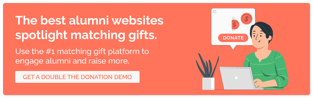The best alumni websites spotlight matching gifts. Click to demo the #1 matching gift platform you can use to engage alumni and raise more.