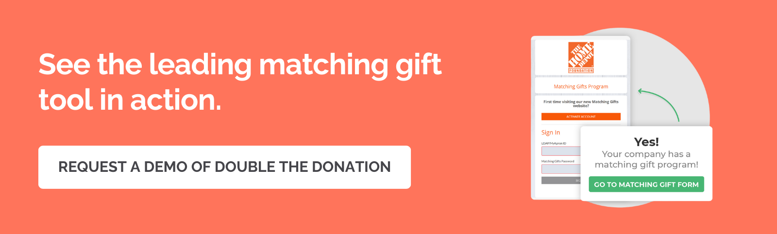Get started with Double the Donation's matching gift tools today.